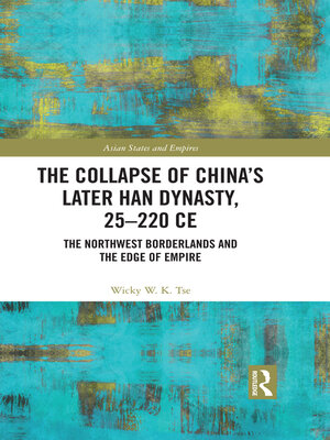 cover image of The Collapse of China's Later Han Dynasty, 25-220 CE